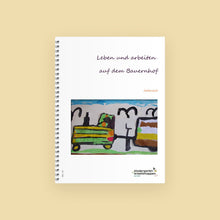 Lade das Bild in den Galerie-Viewer, SALE Leben und arbeiten auf dem Bauernhof
